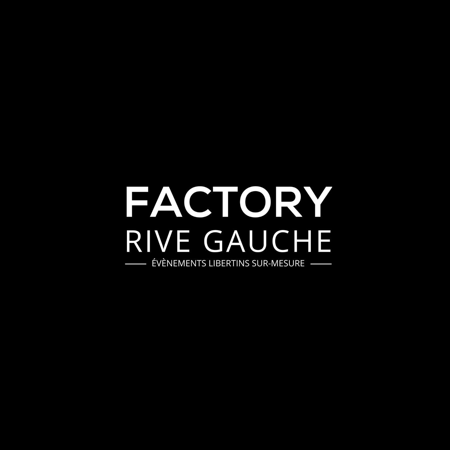Ouverture Factory, Rive Gauche