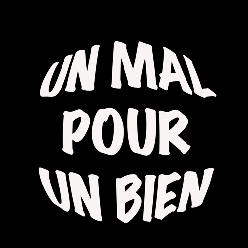Un mal pour un bien